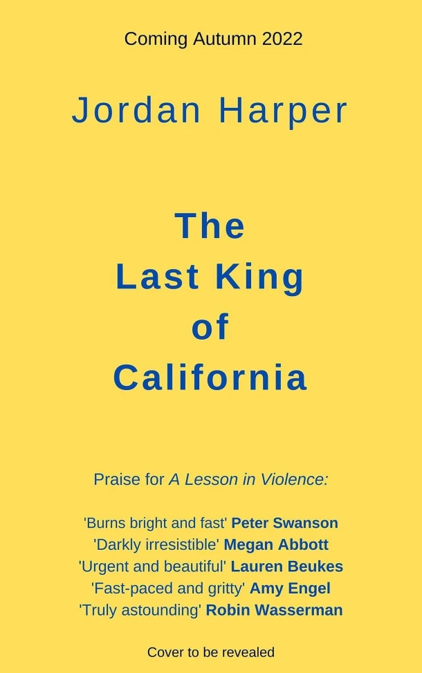 The Last King of California – Jordan Harper – boek cover