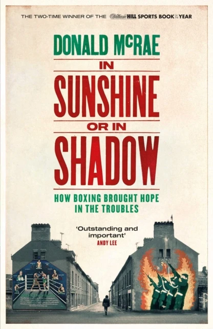 In Sunshine or in Shadow – Donald McRae – boek cover