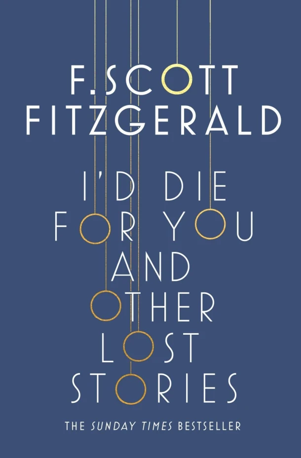 I'd Die for You: And Other Lost Stories – F. Scott Fitzgerald – boek cover