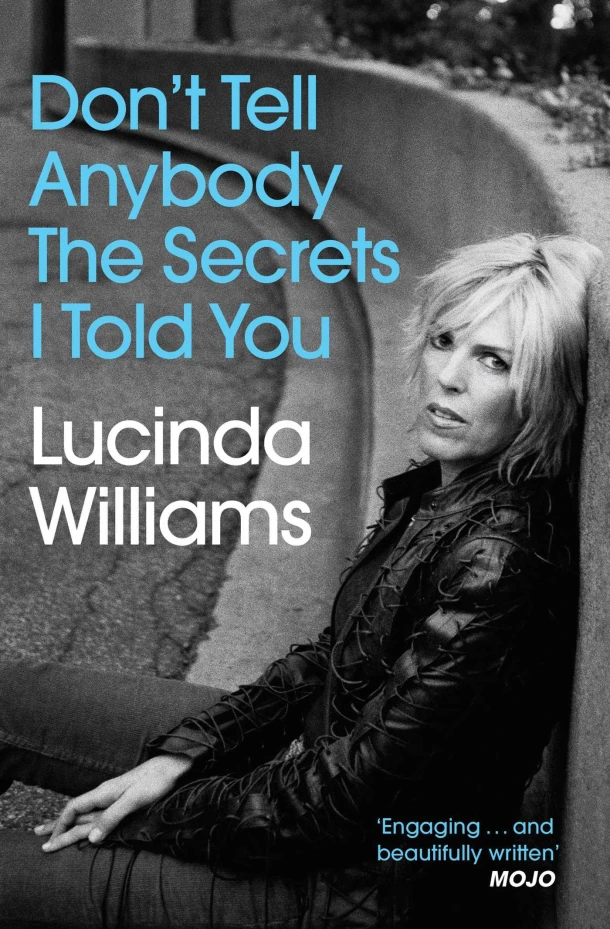 Don't Tell Anybody the Secrets I Told You – Lucinda Williams – boek cover