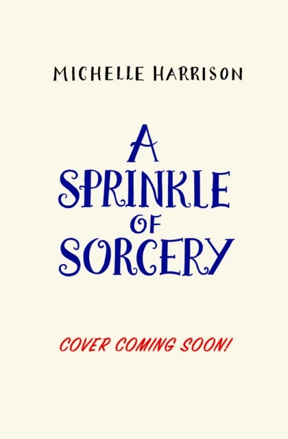 A Sprinkle of Sorcery – Michelle Harrison – boek cover