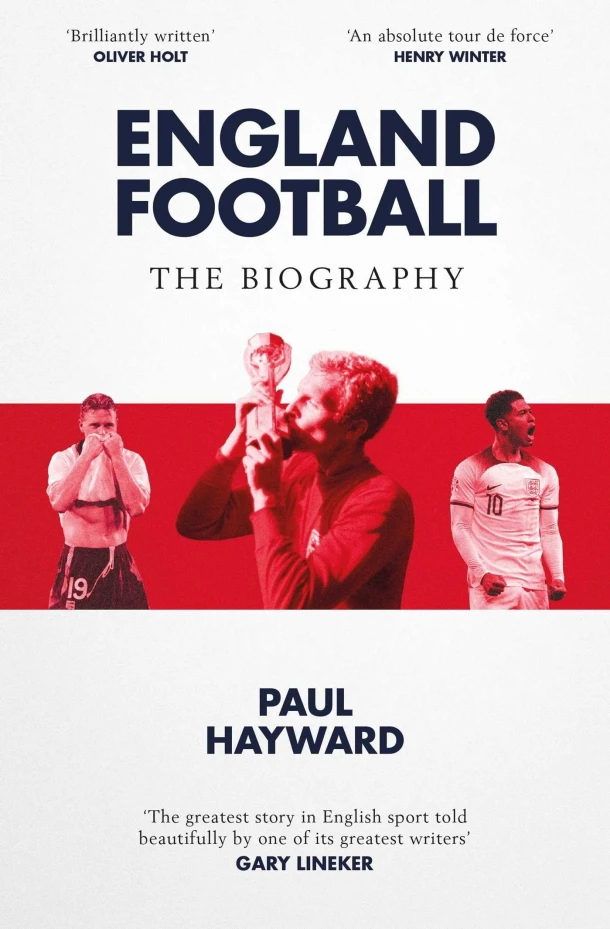 England Football: The Biography – Paul Hayward – boek cover
