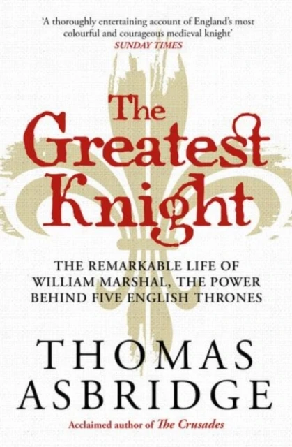 The Greatest Knight – Thomas Asbridge – boek cover