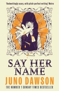 Say Her Name – Juno Dawson – boek cover