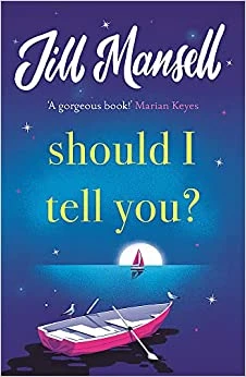 Should I Tell You? – Jill Mansell – boek cover