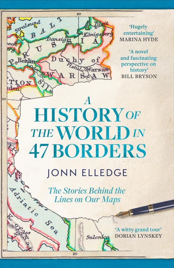 A History of the World in 47 Borders – Jonn Elledge – boek cover