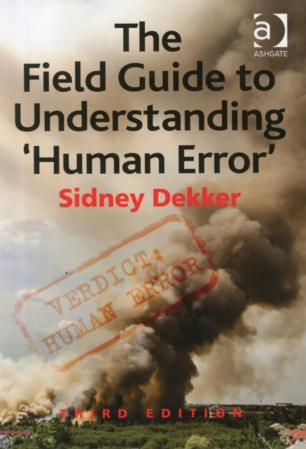 The Field Guide to Understanding 'Human Error' – Dekker, Sidney – boek cover