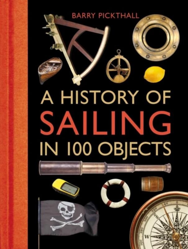 A History of Sailing in 100 Objects – Barry Pickthall – boek cover
