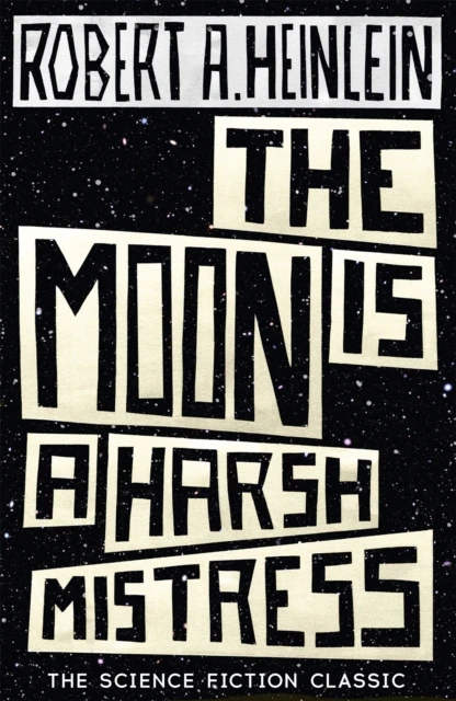 The Moon is a Harsh Mistress – Robert A. Heinlein – boek cover