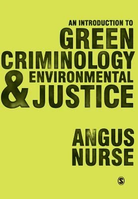 An Introduction to Green Criminology and Environmental Justice – Nurse – boek cover