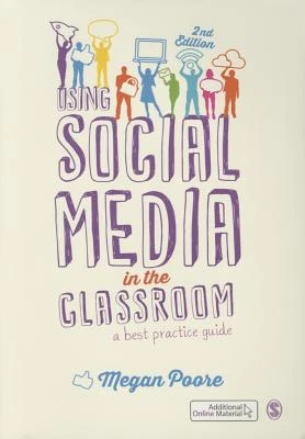 Using Social Media in the Classroom: A Best Practice Guide – Poore – boek cover