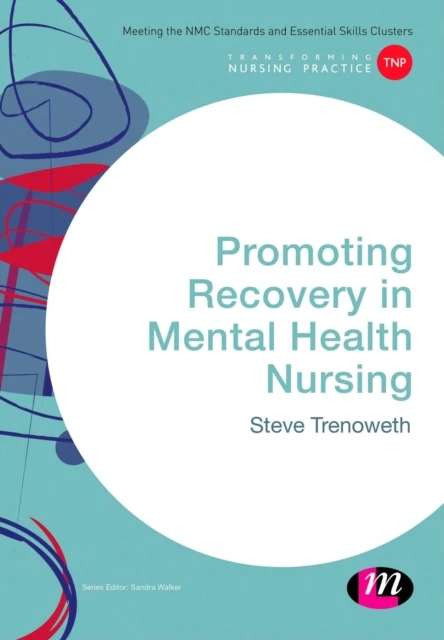 Promoting Recovery in Mental Health Nursing – Steve Trenoweth – boek cover
