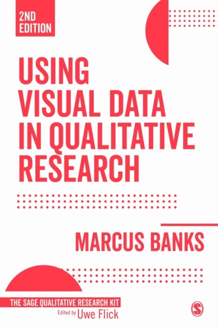 Using Visual Data in Qualitative Research – Banks – boek cover