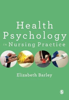 Health Psychology in Nursing Practice – Barley – boek cover
