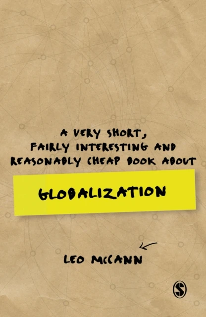A Very Short, Fairly Interesting and Reasonably Cheap Book about Globalization – McCann – boek cover