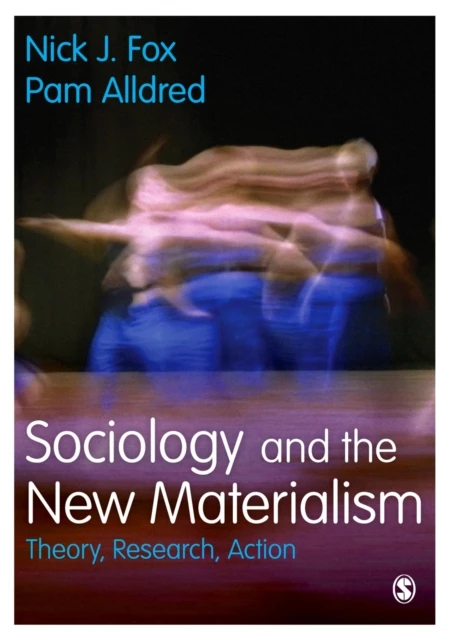 Sociology and the New Materialism – Nick J. Fox – boek cover