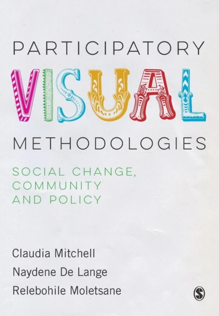 Participatory Visual Methodologies: Social Change, Community and Policy – Mitchell – boek cover