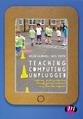 Teaching Computing Unplugged in Primary Schools – Helen Caldwell – boek cover