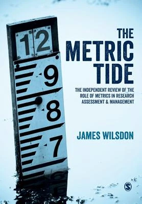 The Metric Tide: Independent Review of the Role of Metrics in Research Assessment and Management – Wilsdon – boek cover