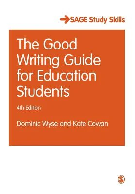 The Good Writing Guide for Education Students – Wyse, Dominic – boek cover