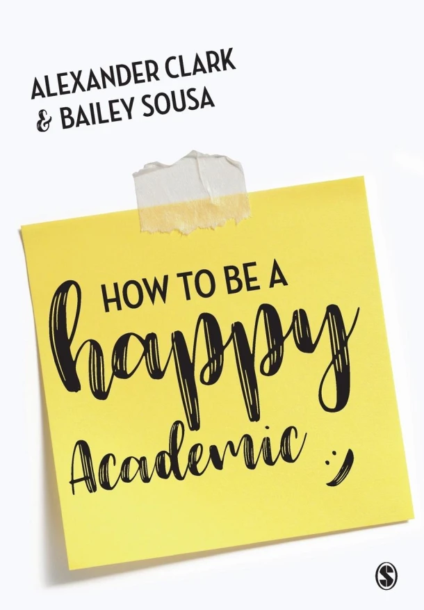 How to Be a Happy Academic – Clark, Alexander – boek cover