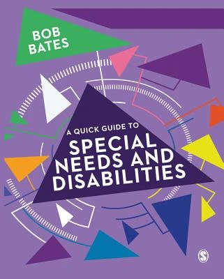 A Quick Guide to Special Needs and Disabilities – Bob Bates – boek cover