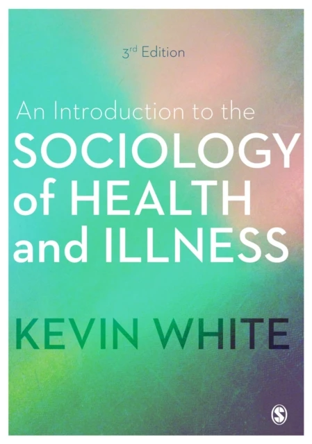 An Introduction to the Sociology of Health and Illness – White, Kevin – boek cover