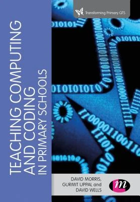 Teaching Computational Thinking and Coding in Primary Schools – Morris – boek cover