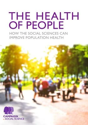 The Health of People: How the social sciences can improve population health – Campaign for Social Science – boek cover
