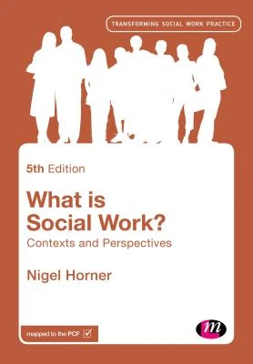 What is Social Work? – Horner, Nigel – boek cover