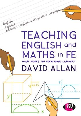 Teaching English and Maths in FE: What works for vocational learners? – Allan – boek cover