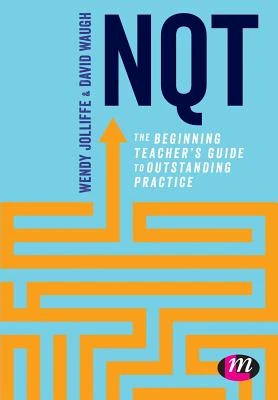 NQT: The beginning teacher's guide to outstanding practice – Jolliffe – boek cover