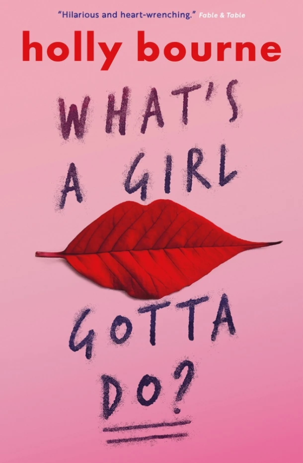 What's a Girl Gotta Do? – Holly Bourne – boek cover