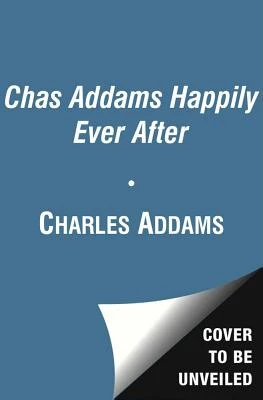 Chas Addams Happily Ever After – Charles Addams – boek cover