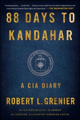 88 DAYS TO KANDAHAR – Robert L. Grenier – boek cover