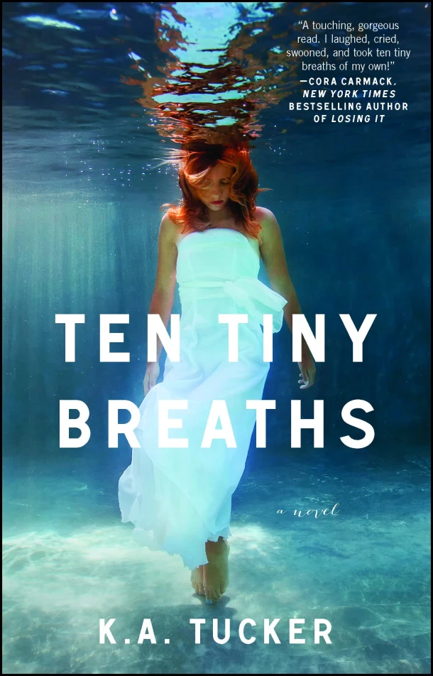 Ten Tiny Breaths – K.A. Tucker – boek cover