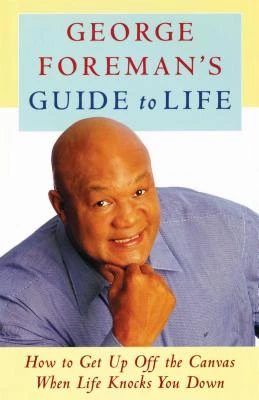 George Foreman's Guide to Life – George Foreman – boek cover