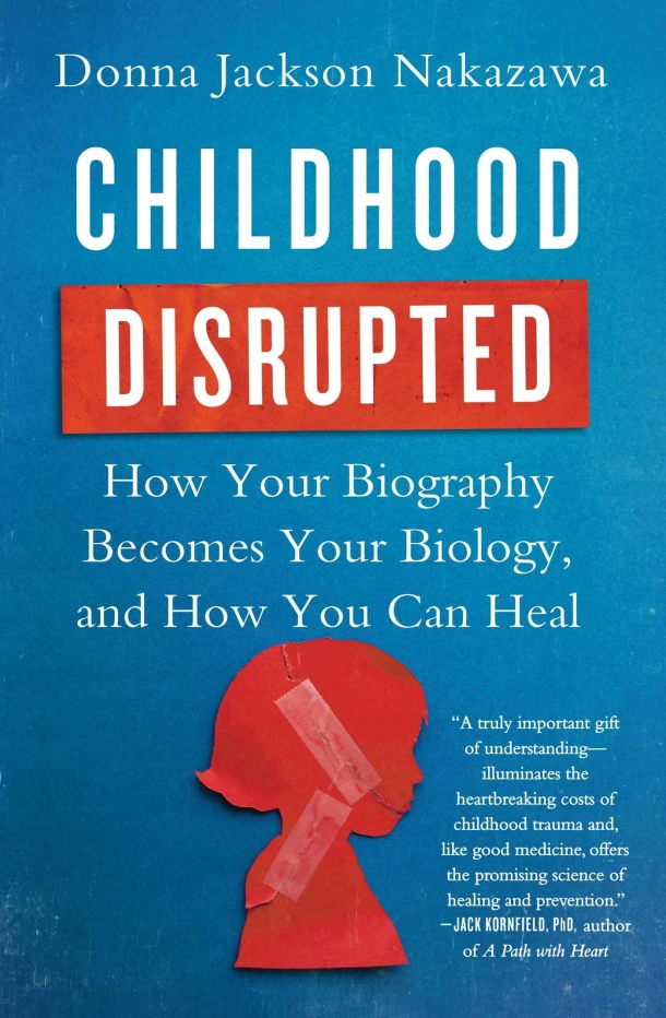 Childhood Disrupted – Donna Jackson Nakazawa – boek cover