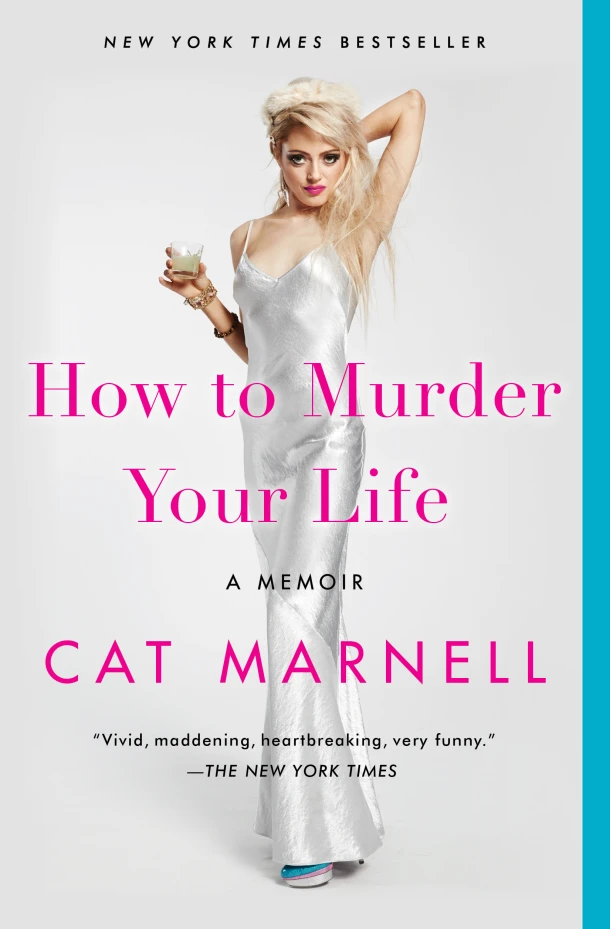 How to Murder Your Life – Cat Marnell – boek cover