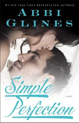 Simple Perfection – Abbi Glines – boek cover