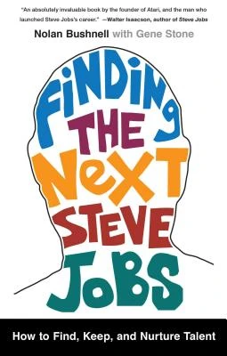 Finding the Next Steve Jobs – Nolan Bushnell – boek cover