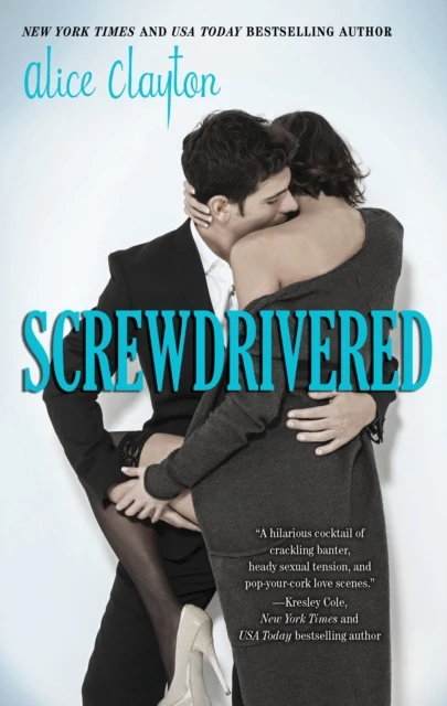 Screwdrivered – Alice Clayton – boek cover