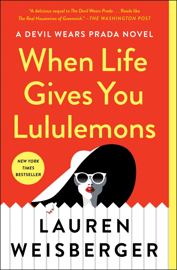 When Life Gives You Lululemons – Lauren Weisberger – boek cover
