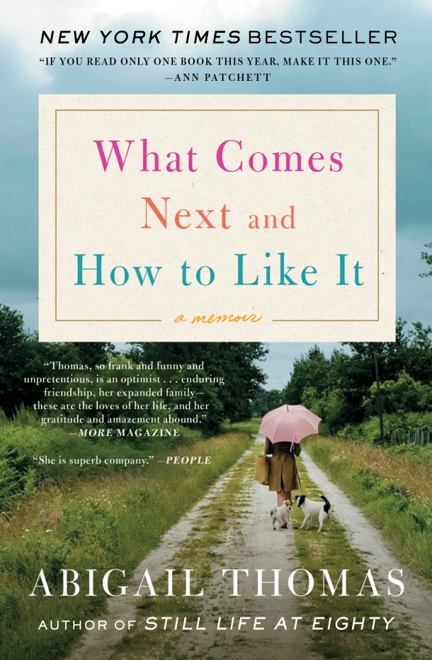 What Comes Next and How to Like It – Abigail Thomas – boek cover