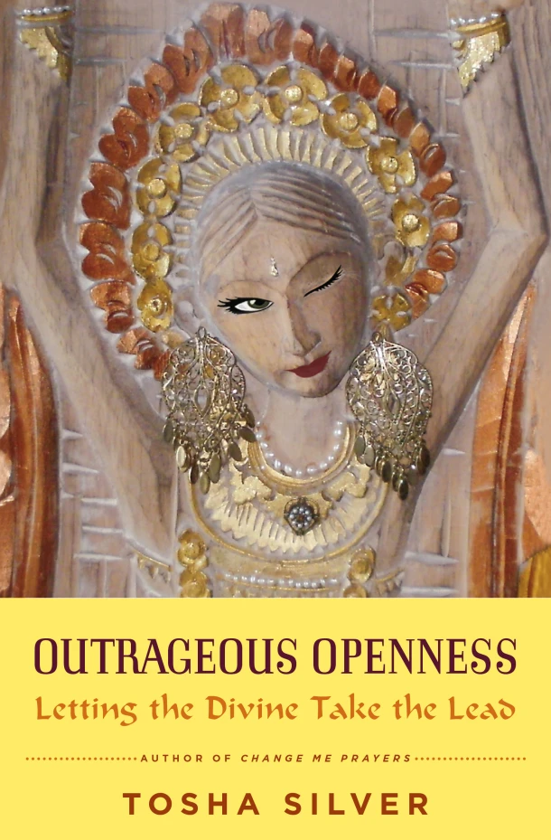 Outrageous Openness – Tosha Silver – boek cover