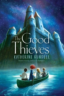 The Good Thieves – Katherine Rundell – boek cover