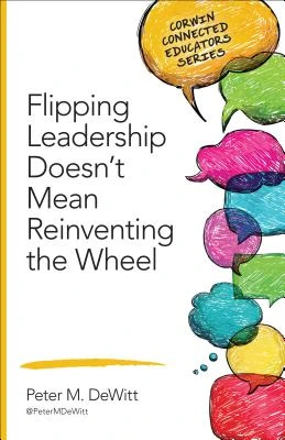Flipping Leadership Doesn t Mean Reinventing the Wheel – DeWitt – boek cover