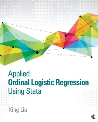 Applied Ordinal Logistic Regression Using Stata: From Single-Level to Multilevel Modeling – Liu – boek cover