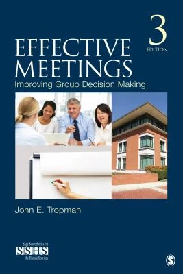 Effective Meetings: Improving Group Decision Making – Tropman – boek cover