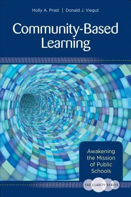 The Clarity Series: Community-Based Learning: Awakening the Mission of Public Schools – boek cover